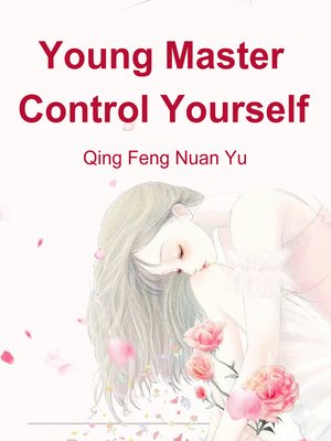 cover image of Young Master, Control Yourself
